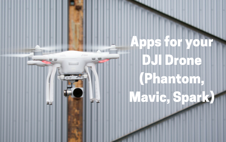 Apps for your DJI Drone (Phantom, Mavic, Spark)