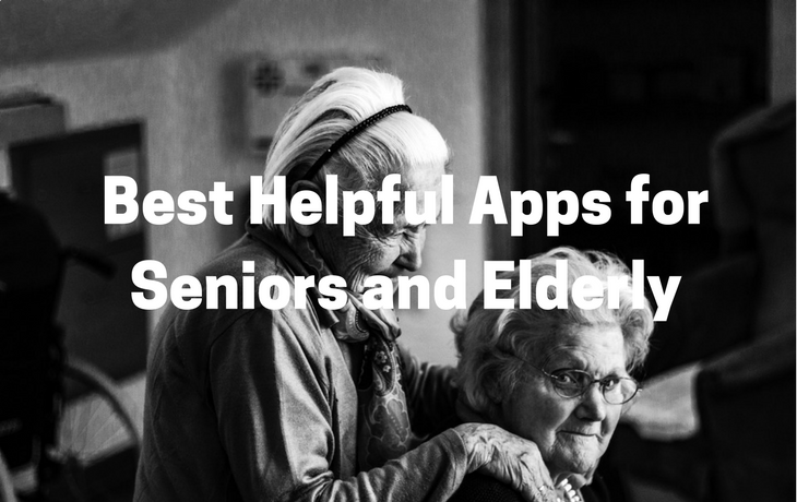 Best Helpful Apps for Seniors and Elderly