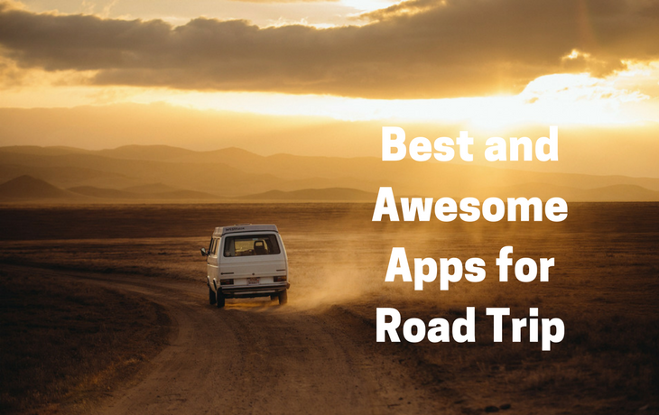 Best and Awesome Apps for Road Trip