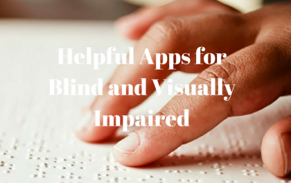 Helpful Apps for Blind and Visually Impaired